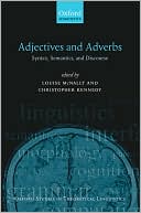 Book Adjectives and Adverbs: Syntax, Semantics, and Discourse (Oxford Studies in Theoretical Linguistics (19)) free