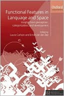 Book Functional Features in Language and Space: Insights from Perception, Categorization, and Development (Explorations in Language and Space) free