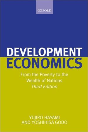 Book Development Economics: From the Poverty to the Wealth of Nations free