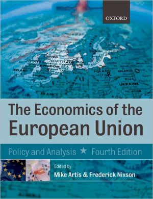 Book The Economics of the European Union: Policy and Analysis free