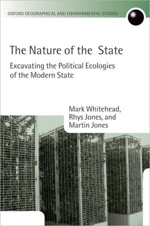 Book The Nature of the State: Excavating the Political Ecologies of the Modern State (Oxford Geographical and Environmental Studies Series) free