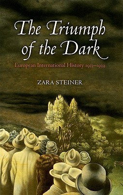 Book The Triumph of the Dark: European International History 1933-1939 (Oxford History of Modern Europe) free