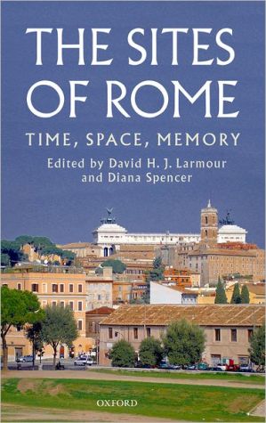 Book The Sites of Rome: Time, Space, Memory free