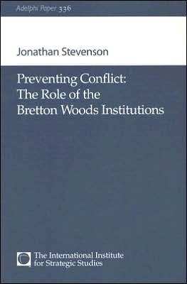 Book Preventing conflict: the role of the Bretton Woods institutions free