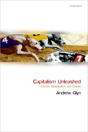 Book Capitalism Unleashed: Finance, Globalization, and Welfare free