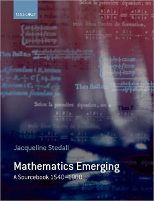 Book Mathematics Emerging: A Sourcebook 1540 - 1900 free
