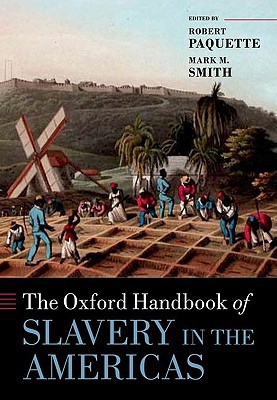 Book The Oxford Handbook of Slavery in the Americas (Oxford Handbooks) free