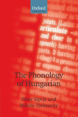 Book The Phonology of Hungarian (The Phonology of the World's Languages) free