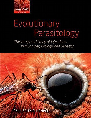 Book Evolutionary Parasitology: The Integrated Study of Infections, Immunology, Ecology, and Genetics free