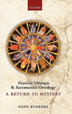 Book Nouvelle Théologie and Sacramental Ontology: A Return to Mystery free