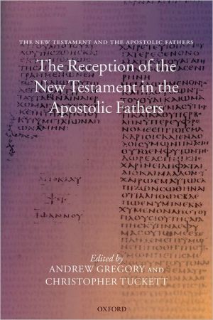 Book The Reception of the New Testament in the Apostolic Fathers free