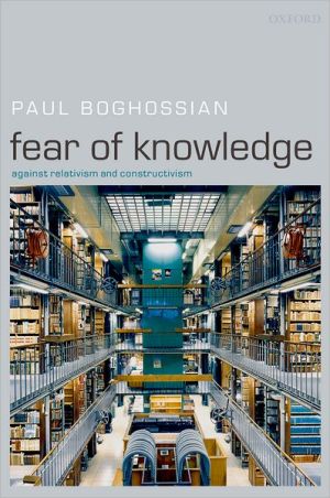 Book Fear of Knowledge: Against Relativism and Constructivism free