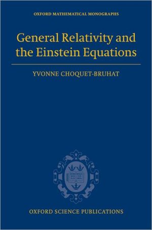Book General Relativity and the Einstein Equations (Oxford Mathematical Monographs) free