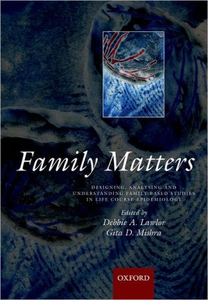 Book Family matters: Designing, analysing and understanding family based studies in life course epidemiology (A Life Course Approach to Adult Health) free