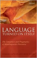 Book Language Turned on Itself: The Semantics and Pragmatics of Metalinguistic Discourse free