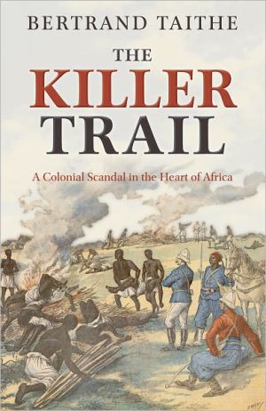 Book The Killer Trail: A Colonial Scandal in the Heart of Africa free