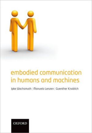 Book Embodied Communication in Humans and Machines free