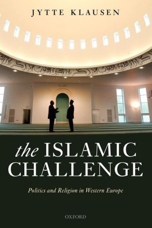Book The Islamic Challenge: Politics and Religion in Western Europe free