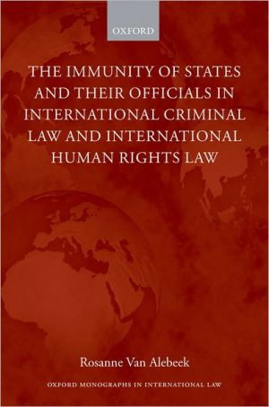 Book The Immunities of States and their Officials in International Criminal Law (Oxford Monographs in International Law) free