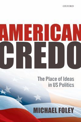 Book American Credo: The Place of Ideas in American Politics free