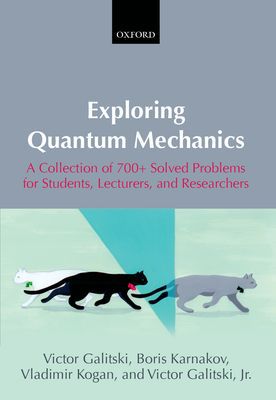 Book Exploring Quantum Mechanics: A Collection of 700+ Solved Problems for Students, Lecturers, and Researchers free
