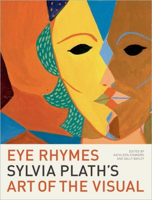 Book Eye Rhymes: Sylvia Plath's Art of the Visual free