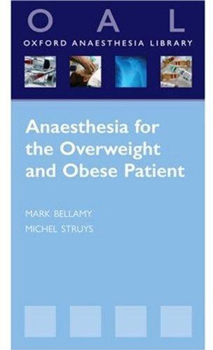 Book Anaesthesia For The Overweight And Obese Patient (oxford Anaesthesia Library) free