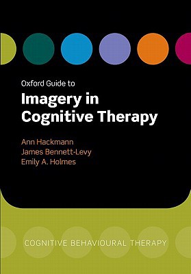Book Oxford Guide to Imagery in Cognitive Therapy (Oxford Guides in Cognitive Behavioural Therapy) free