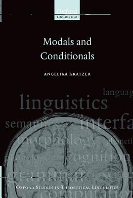 Book Modals and Conditionals: New and Revised Perspectives (Oxford Studies in Theoretical Linguistics) free