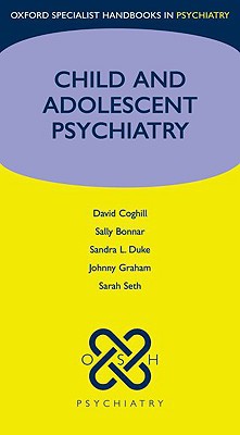 Book Child and Adolescent Psychiatry (Oxford Specialist Handbooks in Psychiatry) free
