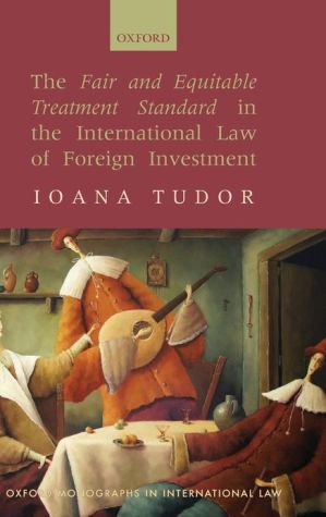 Book The Fair and Equitable Treatment Standard in International Foreign Investment Law (Oxford Monographs in International Law) free