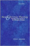 Book Hegel and Christian Theology: A Reading of the Lectures on the Philosophy of Religion free