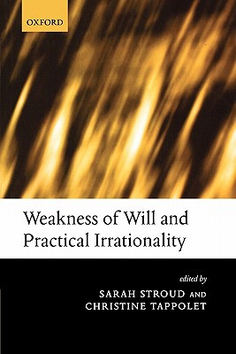 Book Weakness Of Will And Practical Irrationality free