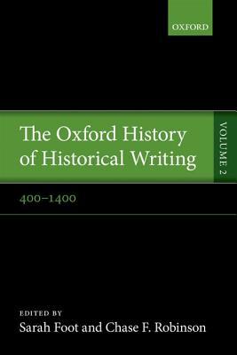 Book The Oxford History of Historical Writing: Volume 2: 400-1400 free