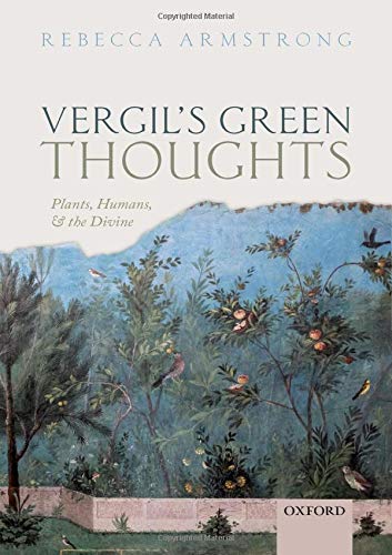 Book Vergil's Green Thoughts: Plants, Humans, and the Divine free
