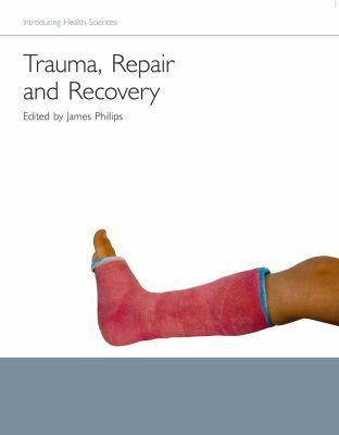 Book Trauma, Repair and Recovery (Introducing Health Science) free