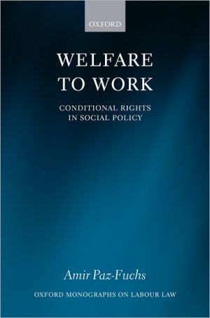 Book Welfare to Work: Conditional Rights in Social Policy (Oxford Monographs on Labour Law) free