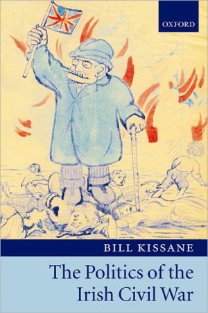 Book The Politics of the Irish Civil War free