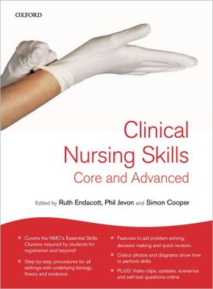 Book Clinical Nursing Skills: Core and Advanced free