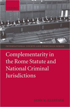 Book Complementarity in the Rome Statute and National Criminal Jurisdictions (International Courts and Tribunals Series) free