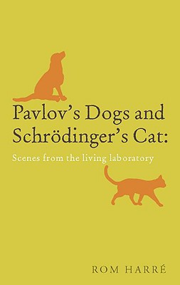 Book Pavlov's Dogs and Schrödinger's Cat: Scenes from the living laboratory free