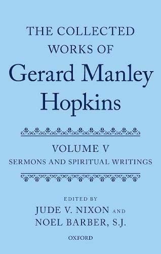 Book The Collected Works of Gerard Manley Hopkins: Volume V: Sermons and Spiritual Writings free