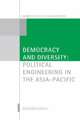 Book Democracy and Diversity: Political Engineering in the Asia-Pacific (Oxford Studies in Democratization) free