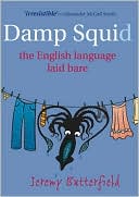 Book Damp Squid: The English Language Laid Bare free
