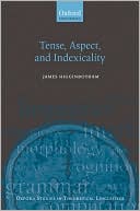 Book Tense, Aspect, and Indexicality (Oxford Studies in Theoretical Linguistics) free