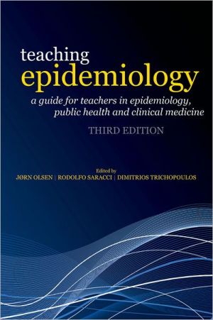 Book Teaching Epidemiology: A guide for teachers in epidemiology, public health and clinical medicine free