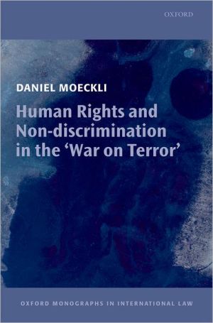 Book Human Rights and Non-Discrimination in the 'War on Terror' (Oxford Monographs in International Law) free