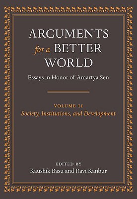Book Arguments for a Better World: Essays in Honor of Amartya Sen: Volume II: Society, Institutions, and Development free