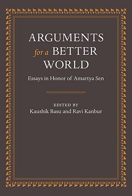 Book Arguments for a Better World: Essays in Honor of Amartya Sen: Volume I: Ethics, Welfare, and Measurement and Volume II: Development, Society, and Institutions (v. 1) free
