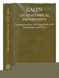 Book Galen On Anatomical Procedures: Translation of the Surviving Books with Introduction and Notes free